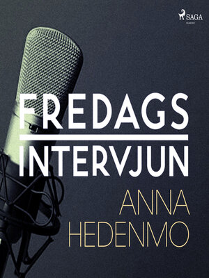 cover image of Fredagsintervjun--Anna Hedenmo